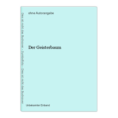Der geisterbaum - der,